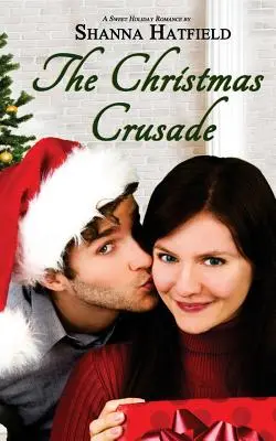 Der Weihnachts-Kreuzzug: Süße Urlaubsromanze - The Christmas Crusade: Sweet Holiday Romance