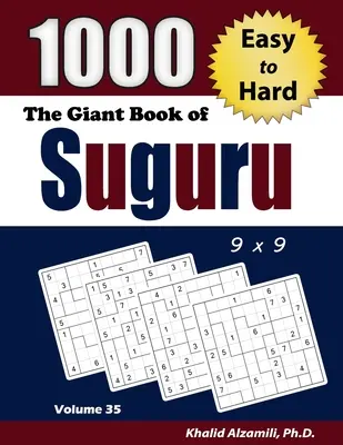 Das Riesenbuch von Suguru: 1000 leichte bis schwere Zahlenblöcke (9x9) Puzzles - The Giant Book of Suguru: 1000 Easy to Hard Number Blocks (9x9) Puzzles