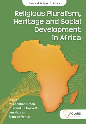 Religiöser Pluralismus, Kulturerbe und soziale Entwicklung in Afrika - Religious Pluralism, Heritage and Social Development in Africa