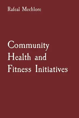 Kommunale Gesundheits- und Fitnessinitiativen - Community Health and Fitness Initiatives