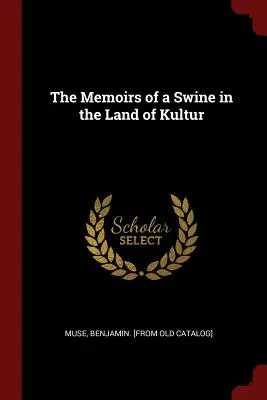 Die Memoiren eines Schweins im Land der Kultur - The Memoirs of a Swine in the Land of Kultur