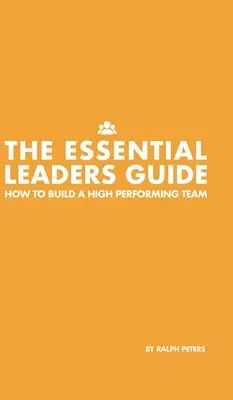 Der Leitfaden für Führungskräfte - The Essential Leaders Guide