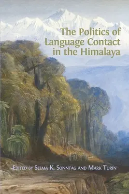 Die Politik des Sprachkontakts im Himalaya - The Politics of Language Contact in the Himalaya