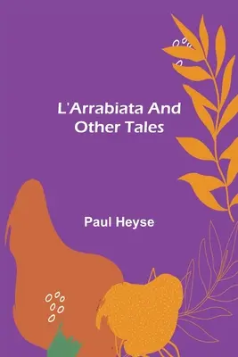 L'Arrabiata und andere Erzählungen - L'Arrabiata and Other Tales