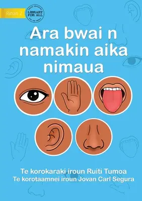 Unsere fünf Sinne - Ara bwai n namakin aika nimaua (Te Kiribati) - Our Five Senses - Ara bwai n namakin aika nimaua (Te Kiribati)