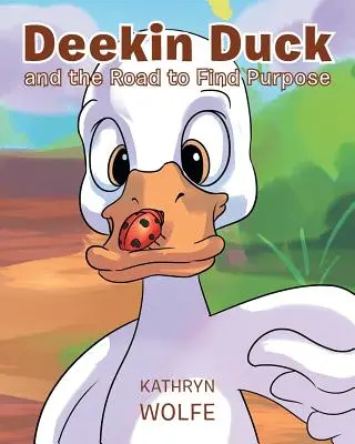 Deekin Duck und der Weg zur Zielfindung - Deekin Duck and the Road to Find Purpose