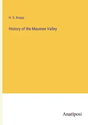 Geschichte des Maumee-Tals - History of the Maumee Valley
