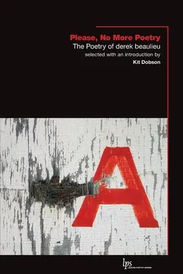 Bitte, keine Poesie mehr: Die Poesie von Derek Beaulieu - Please, No More Poetry: The Poetry of derek beaulieu