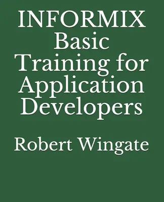 INFORMIX-Grundlagenschulung für Anwendungsentwickler - INFORMIX Basic Training for Application Developers