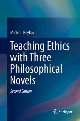 Ethikunterricht mit drei philosophischen Romanen - Teaching Ethics with Three Philosophical Novels