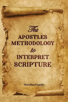 Die Methodik der Apostel zur Auslegung der Heiligen Schrift - The Apostles Methodology to Interpret Scripture