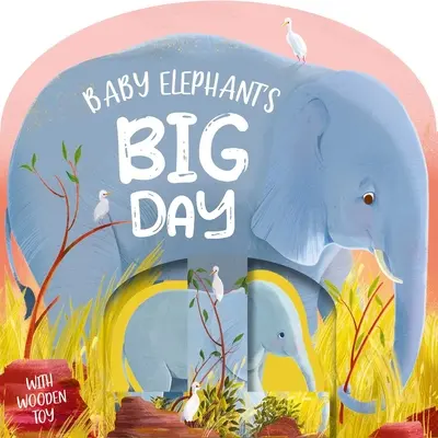 Der große Tag des Baby-Elefanten: Pappbuch mit Holzspielzeug - Baby Elephant's Big Day: Board Book with Wooden Toy