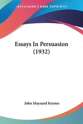 Aufsätze zur Überredung (1932) - Essays In Persuasion (1932)