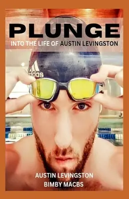 Tauchen Sie ein in das Leben von Austin Levingston - Plunge into the Life of Austin Levingston