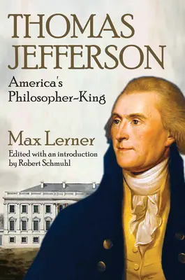 Thomas Jefferson: Amerikas Philosophenkönig - Thomas Jefferson: America's Philosopher-King