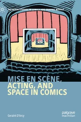 Mise En Scne, Schauspielerei und Raum in Comics - Mise En Scne, Acting, and Space in Comics