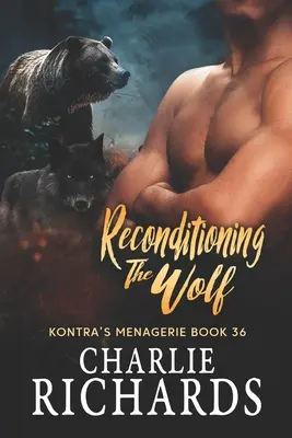 Die Rekonditionierung des Wolfes - Reconditioning the Wolf