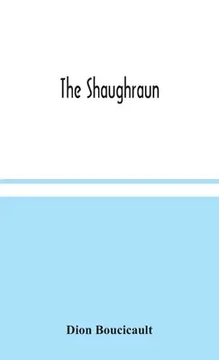 Der Shaughraun - The Shaughraun