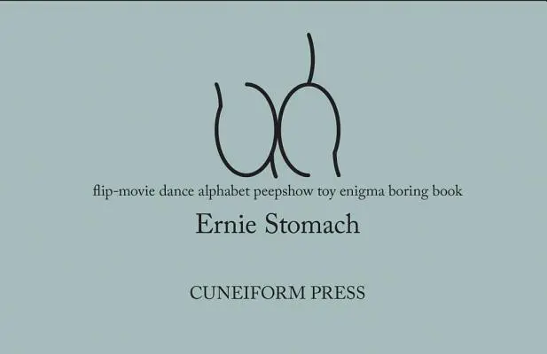 Ernie Magen: Uh: Flip-Movie Tanz-Alphabet Peepshow Spielzeug-Rätsel Langweiliges Buch - Ernie Stomach: Uh: Flip-Movie Dance Alphabet Peepshow Toy Enigma Boring Book