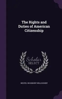 Die Rechte und Pflichten der amerikanischen Staatsbürgerschaft - The Rights and Duties of American Citizenship