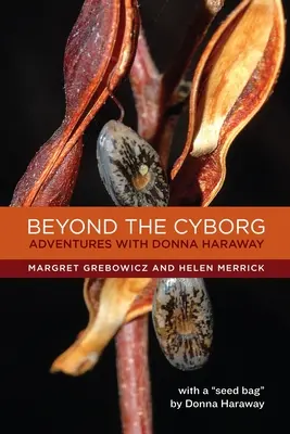 Jenseits des Cyborgs: Abenteuer mit Donna Haraway - Beyond the Cyborg: Adventures with Donna Haraway