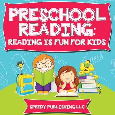 Lesen im Vorschulalter: Lesen macht Spaß für Kinder - Preschool Reading: Reading is Fun For Kids