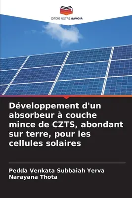 Entwicklung einer auf der Erde haftenden CZTS-Absorberschicht für Solarzellen - Dveloppement d'un absorbeur  couche mince de CZTS, abondant sur terre, pour les cellules solaires
