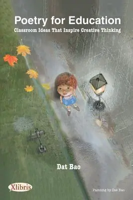 Poesie für die Bildung: Ideen für den Unterricht, die zum kreativen Denken anregen - Poetry for Education: Classroom Ideas That Inspire Creative Thinking