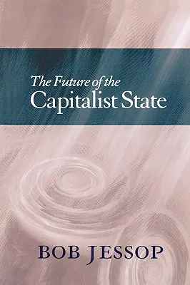 Die Zukunft des kapitalistischen Staates - The Future of the Capitalist State