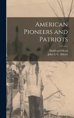 Amerikanische Pioniere und Patrioten - American Pioneers and Patriots