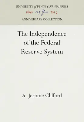 Die Unabhängigkeit des Federal Reserve Systems - The Independence of the Federal Reserve System