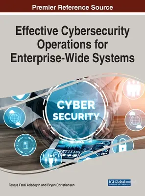 Effektive Cybersicherheitsoperationen für unternehmensweite Systeme - Effective Cybersecurity Operations for Enterprise-Wide Systems