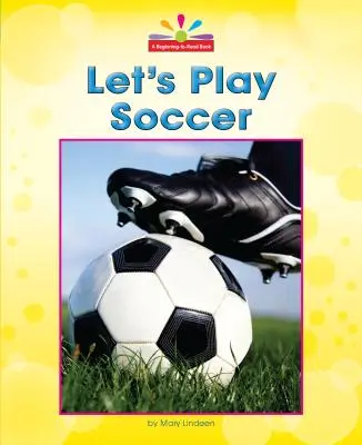 Lass uns Fußball spielen - Let's Play Soccer