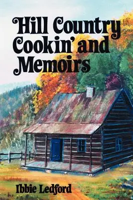 Hill Country Cookin' und Memoiren - Hill Country Cookin' and Memoirs