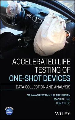 Beschleunigte Lebensdauerprüfung von One-Shot-Geräten: Datenerfassung und -analyse - Accelerated Life Testing of One-Shot Devices: Data Collection and Analysis