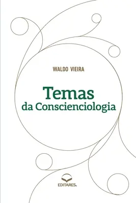 Themen der Konszienziologie - Temas da Conscienciologia