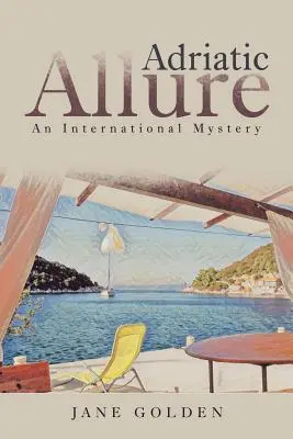 Adriatische Verlockung: Ein internationaler Krimi - Adriatic Allure: An International Mystery