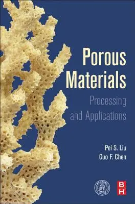 Poröse Materialien: Verarbeitung und Anwendungen - Porous Materials: Processing and Applications