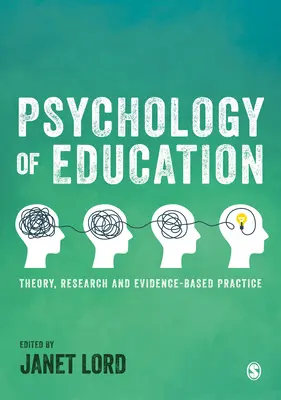 Psychologie der Erziehung: Theorie, Forschung und Evidenz-basierte Praxis - Psychology of Education: Theory, Research and Evidence-Based Practice
