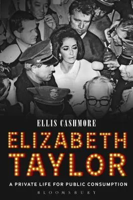 Elizabeth Taylor: Ein Privatleben für den öffentlichen Konsum - Elizabeth Taylor: A Private Life for Public Consumption