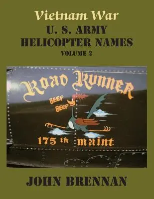 Vietnamkrieg U.S. Army Helicopter Names, Band 2 - Vietnam War U. S. Army Helicopter Names, Volume 2