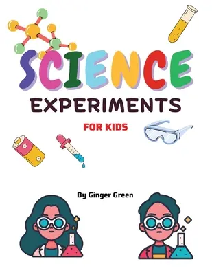 Wissenschaftliche Experimente für Kinder: Für Kinder von 3-11 Jahren - Children's Science Experiments: For ages 3-11