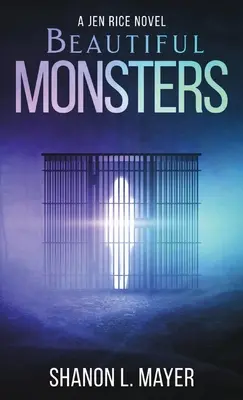 Beautiful Monsters: ein Jen Rice-Roman - Beautiful Monsters: a Jen Rice novel