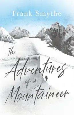 Die Abenteuer eines Bergsteigers - The Adventures of a Mountaineer