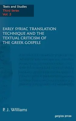 Frühe syrische Übersetzungstechnik & die Textkritik der griechischen Evangelien - Early Syriac Translation Technique & the textual criticism of the Greek Gospels