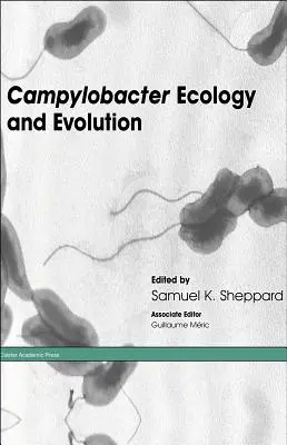 Campylobacter - Ökologie und Evolution - Campylobacter Ecology and Evolution