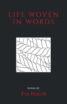 Das Leben in Worten gewebt - Life Woven in Words