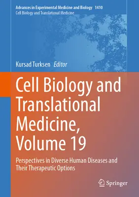 Zellbiologie und translationale Medizin, Band 19: Perspektiven verschiedener menschlicher Krankheiten und ihrer therapeutischen Möglichkeiten - Cell Biology and Translational Medicine, Volume 19: Perspectives in Diverse Human Diseases and Their Therapeutic Options