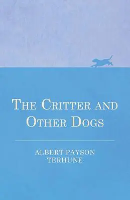 Der Critter und andere Hunde - The Critter and Other Dogs