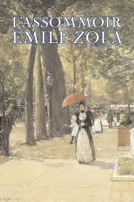 L'Assommoir von Emile Zola, Belletristik, Literarisch, Klassiker - L'Assommoir by Emile Zola, Fiction, Literary, Classics